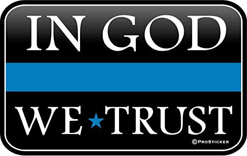 ProSticker 1082 (One) 3" X 5" Patriot Series in God We Trust Thin Blue Line Support Decal Sticker