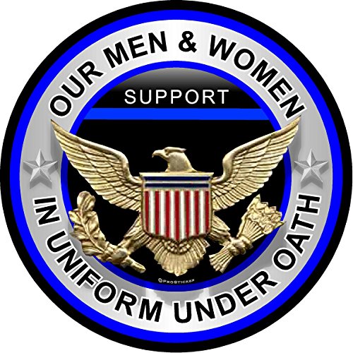 312 ProSticker (One) 4" Patriot Series"Support Our Men and Women In Uniform Under Oath" Thin Blue Line Support Decal Sticker