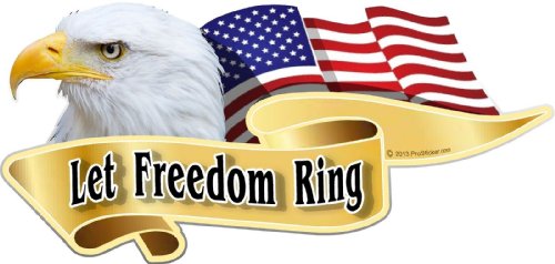 ProSticker 990 (One) 3" X 6" American Pride Series Let Freedom Ring Bald Eagle Decal Sticker