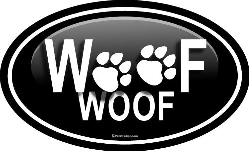 ProSticker 2204 (One) 3" X 5" Euro Oval Series Woof Dog Decal Sticker