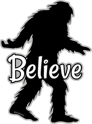 ProSticker 2154 (One) 4.5" Outdoor Series Believe Bigfoot Sasquatch Decal Sticker